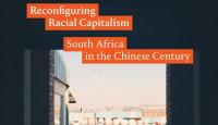 Placing Racial Capitalism: South African Genealogies, Chinese Difference (Mingwei Huang, Dartmouth College)